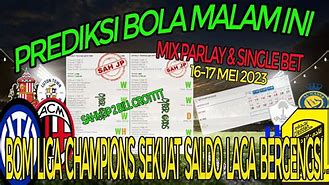 Prediksi Bola Mix Parlay Malam Ini